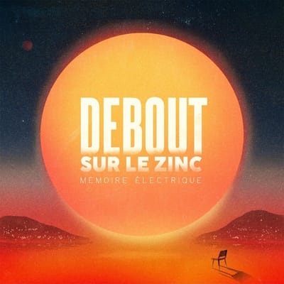Debout Sur Le Zinc - Mémoire Électrique (CD)