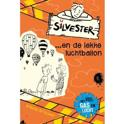 Silvester En De Lekke Luchtballon - Silvester - Willeke Brouwer