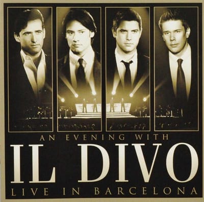 An Evening With Il Divo - Live In Barcelona