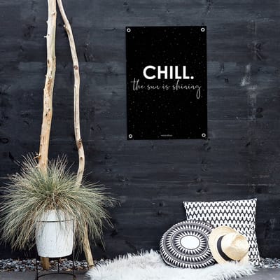 MOODZ design | Tuinposter | Buitenposter | Chill, the sun is shining | 70 x 100 cm | Zwart