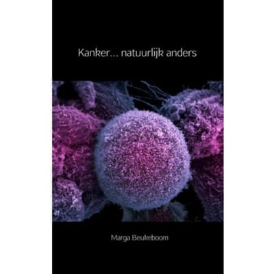 Kanker Natuurlijk Anders - Marga Beukeboom