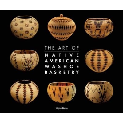 The Art Of Washoe Basketry - Ann M. Wolfe