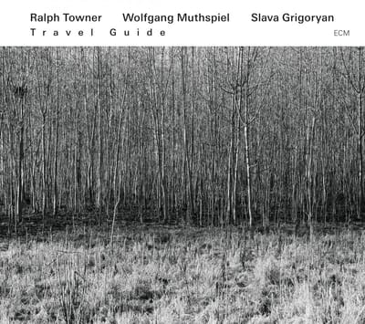 Ralph Towner, Wolfgang Muthspiel, Slava Grigoryan - Travel Guide (CD)
