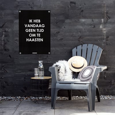 MOODZ design | Tuinposter | Buitenposter | Ik heb vandaag geen tijd om te haasten | 70 x 100 cm | Zwart