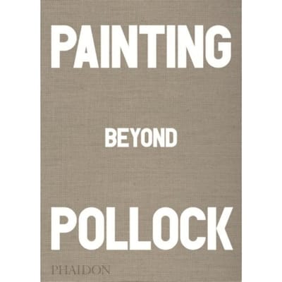 Painting Beyond Pollock - Falconer, Morgan
