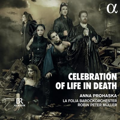 Anna Prohaska, La Folia Barockorchester, Robin Peter Müller - Celebration Of Life In Death (CD)
