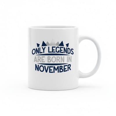 330ml 'Alleen Legendes Zijn Geboren in November' Mok – Uniek Verjaardagscadeau voor November Geboorten – Motiverende Koffiemok