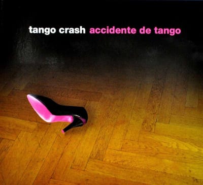 Tango Crash - Accidente De Tango (CD)