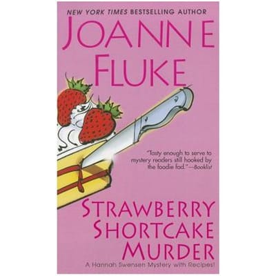 Strawberry Shortcake Murder - Joanne Fluke