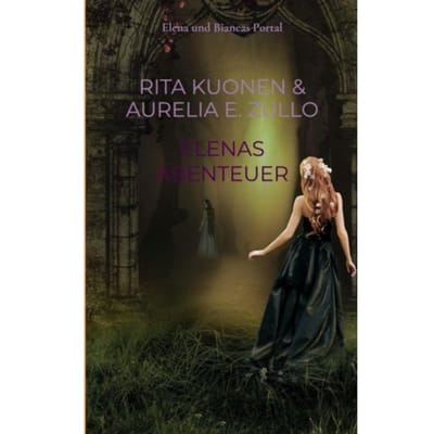 Elenas Abenteuer - Rita Kuonen