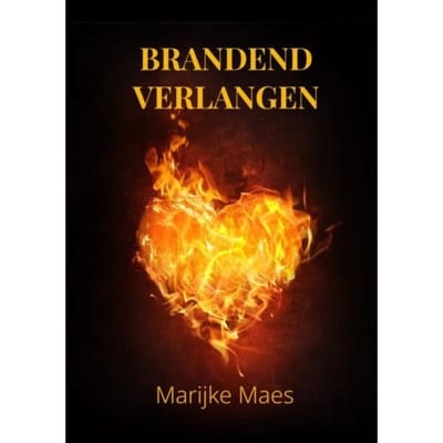 Brandend Verlangen - Marijke Maes