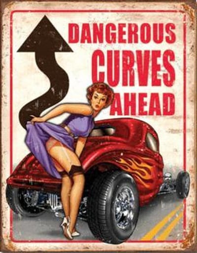 Dangerous Curves Ahead. Metalen wandbord 31,5 x 40,5 cm.