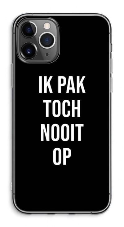 Case Company® - Hoesje geschikt voor iPhone 11 Pro Max hoesje - Ik pak nooit op - Zwart - Soft Cover Telefoonhoesje - Bescherming aan alle Kanten en Schermrand