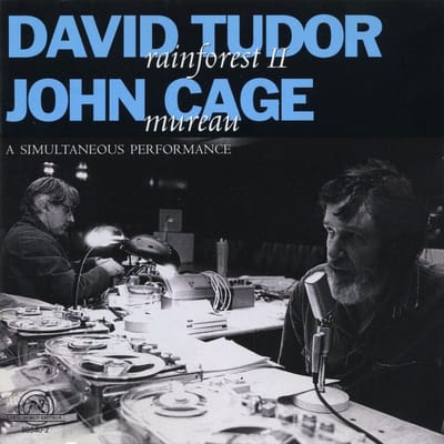 David Tudor & John Cage - Tudor: Rainforest II | Cage: Mureau (2 CD)