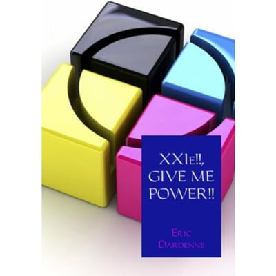 Xxie!!, Give Me Power!! - Eric Dardenne