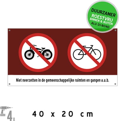 Pictogram / bord Dibond + boorgaten | Verboden voor fietsen en fatbikes - "Niet neerzetten in de gemeenschappelijke ruimten en gangen a.u.b." | 40 x 20 cm | Flat | Appartement | Duurzaam | 1 stuk