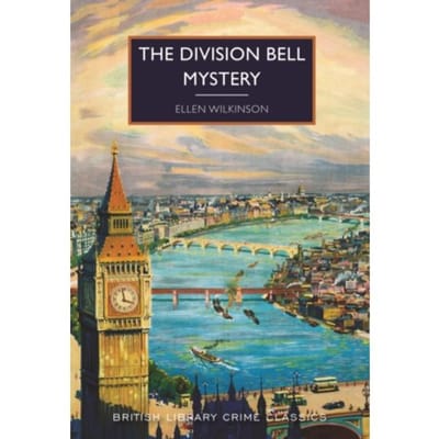 The Division Bell Mystery - British Library Crime Classics - Ellen Wilkinson