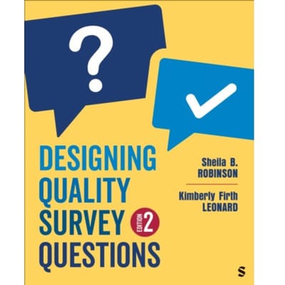 Designing Quality Survey Questions - Sheila B. Robinson