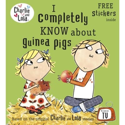 Charlie And Lola: I Completely Know About Guinea Pigs - Charlie And Lola