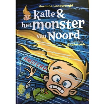 Kalle En Het Monster Van Noord - Hermine Landvreugd