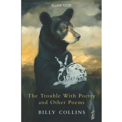 The Trouble With Poetry And Other Poems - Billy Collins