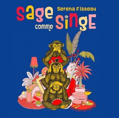 Serena Fisseau - Sage Comme Singe (CD)