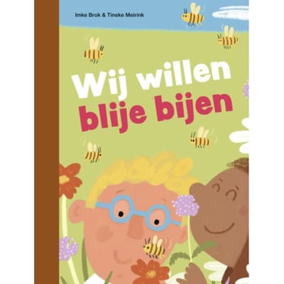 Wij Willen Blije Bijen - Ik Lees - Imke Brok