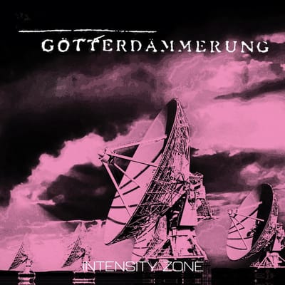 Götterdämmerung - Intensity Zone (CD) (Limited Edition)