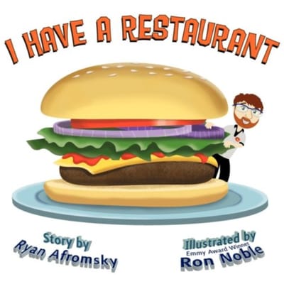 I Have A Restaurant - Ryan Afromsky