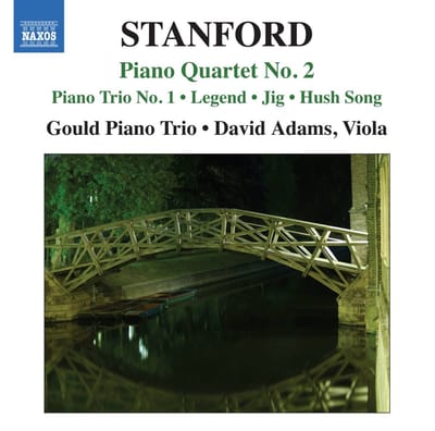 Gould Piano Trio, David Adams - Stanford: Piano Quartet No. 2 | Piano Trio No. 1 | Legend | Jig | Hush Song (CD)