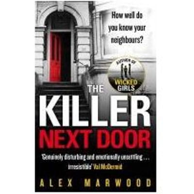 The Killer Next Door - Alex Marwood