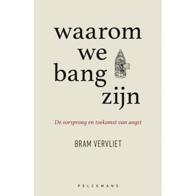 Waarom We Bang Zijn - Pelkmans - Bram Vervliet