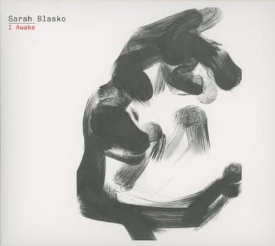 I Awake - Sarah Blasko