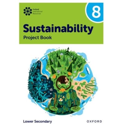 Oxford International Sustainability: Project Book 8 (Lower Secondary) - Oxford International - Rebecca Tudor