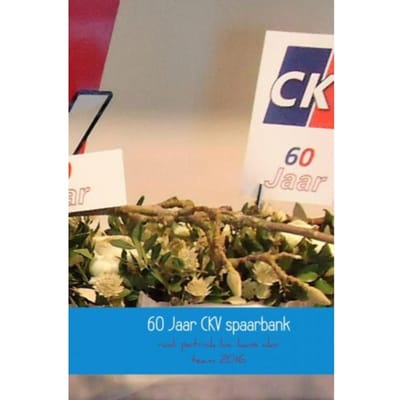 60 Jaar Ckv Spaarbank, 1956 -2016 - Rudi Deruytter