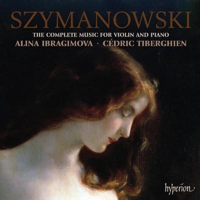 Alina Ibragimova & Cédric Tiberghien - Szymanowski: The Complete Music For Violin And Piano (CD)