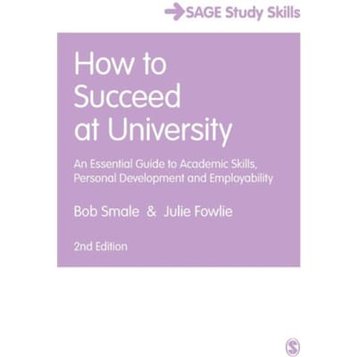 How To Succeed At University - Smale, Bob