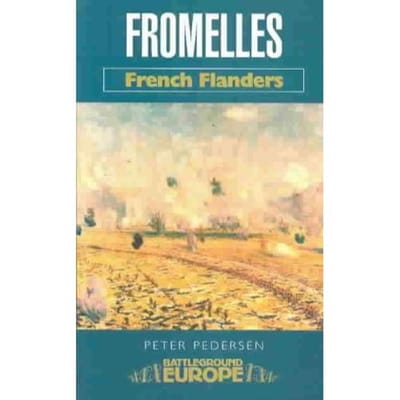Fromelles: French Flanders Battleground Europe Wwi - Peter Pedersen