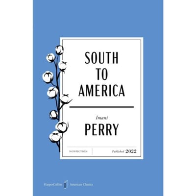 South To America American Classics Edition - Harpercollins American Classics - Imani Perry