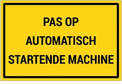Pas op automatisch startende machine bord | gecoat dibond materiaal | 18 x 12 cm