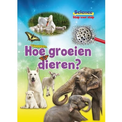 Hoe Groeien Dieren? - Science Stap Voor Stap - Ruth Owen