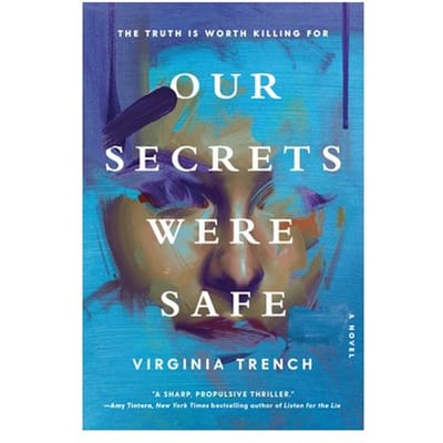 Our Secrets Were Safe - Virginia Trench