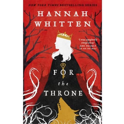For The Throne - The Wilderwood Books - Hannah Whitten