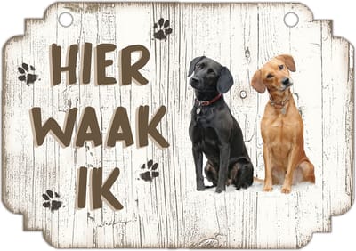 Hier Waak Ik: Labrador | Waakbord | Spreukenbord | Hondenras | Hond | Betreden op eigen risico | Pas Op Voor De Hond | Deurbordjes | Bewaker Van Dit Huis