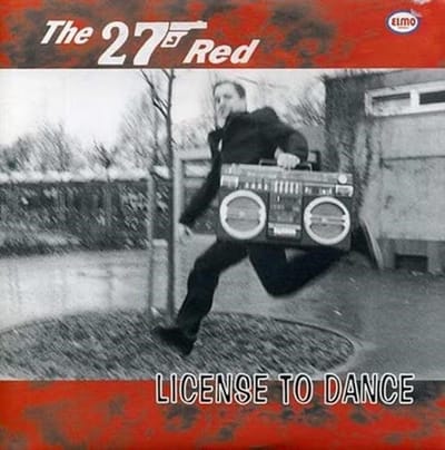 The 27 Red - Licence To Dance (7" Single)