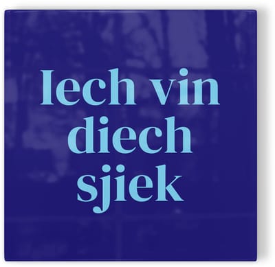 Tegeltje Maastricht Iech vin diech sjiek - donkerblauw lichtblauw - tegeltje stad - tegeltje met tekst