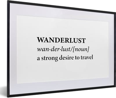 Fotolijst incl. Poster - Spreuken - Quotes - A strong desire to travel - Wanderlust - Reizen - 60x40 cm - Posterlijst
