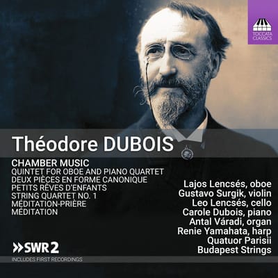 Lajos Lencsés, Luiz Gustavo Surgik, Leo Lencsés, Quatuor Parisii, Budapest Strings - Théodore Dubois: Chamber Music (CD)