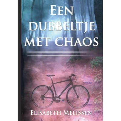 Een Dubbeltje Met Chaos - Elisabeth Melissen