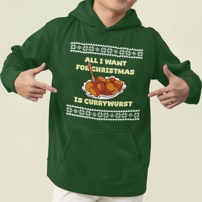Foute Kerst Hoodie Groen All I want For Christmas Is Currywurst XS - Uniseks Pasvorm - Kerstkleding Voor Dames & Heren